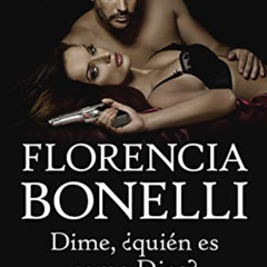 [DOWNLOAD] PDF 📥 Dime, ¿quién es como Dios? (Spanish Edition) by  Florencia Bonelli