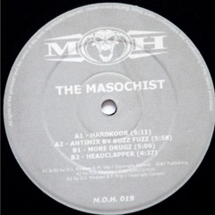The Masochist - More Drugz( M.O.H 019 )