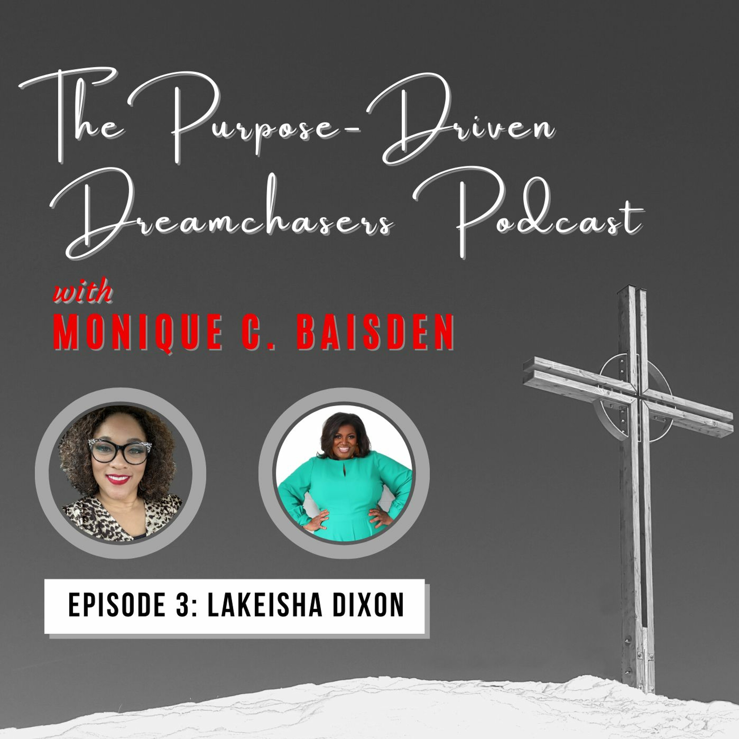Episode 003: Lakeisha Dixon