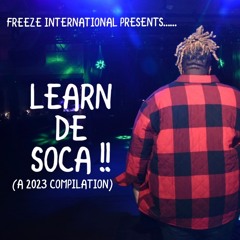 Learn De Soca (A 2023 Compilation) (Part I)