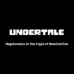 Megalovania But its Reanimation.mp3