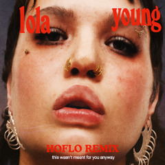 Lola Young - Messy (Hoflo Remix)