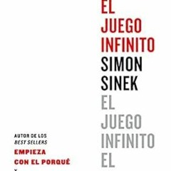 [DOWNLOAD] EBOOK 📂 El juego infinito: ¿Sabes a qué estás jugando? (Gestión del conoc