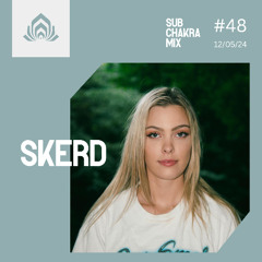 Skerd - Sub Chakra Mix - 048