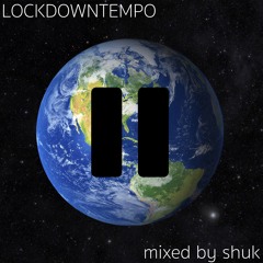 lockdowntempo