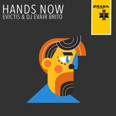 Evictis & Dj Evair Brito - Hands Now ( Original Mix ) [𝐁𝐔𝐘->𝐅𝐑𝐄𝐄 𝐃𝐋]