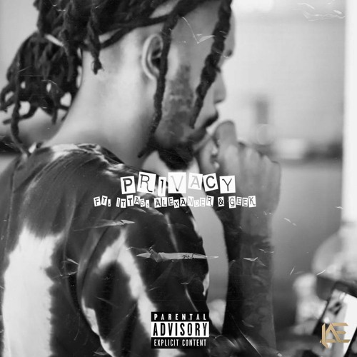 Privacy Ft. ITTAS, Alexander & Geek