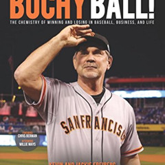 VIEW EBOOK 📗 Bochy Ball! The Chemistry of Winning and Losing in Baseball, Business,