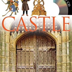 [GET] KINDLE 📙 DK Eyewitness Books: Castle: Discover the Mysteries of the Medieval C
