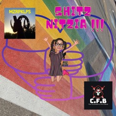 Shitz Nitzia!!! Ft.  Beats by MZRPKLPS & Music By Chuck F Bucklez