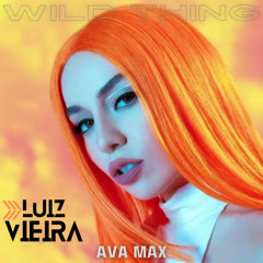 Wild thing Ava Max (Yago Lourenço - LUIZ VIEIRA MASH)