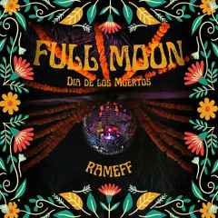 Full Moon, Nov 22 - Rameff w. Leo Leonski - Dia de los Muertos @JamaicaGogo, Guadalajara