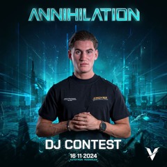 Annihilation 2024 DJ Contest by VICTUS