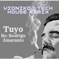 Rodrigo Amarante - Tuyo (Vionikdj Tech House Remix) (Unnofficial Edit)