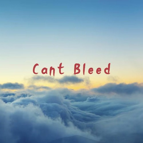 Can't Bleed