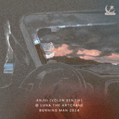 Anjei @ Luna the Artcrane [Burning Man 2024]