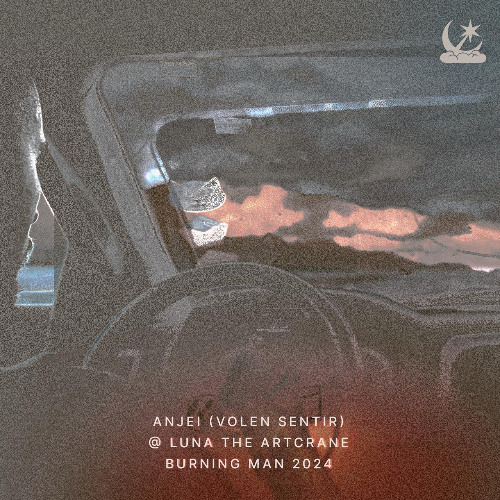 Anjei @ Luna the Artcrane [Burning Man 2024]
