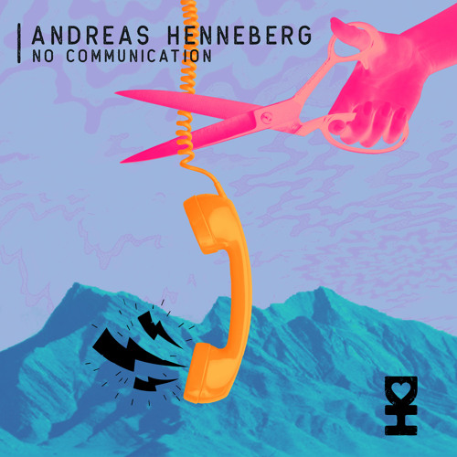 Andreas Henneberg - No Communication (Original Mix)