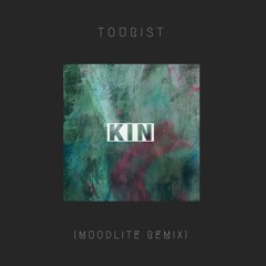 Tourist - Kin (Moodlite Remix)