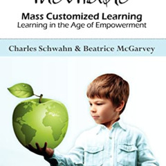Get EPUB 💞 Inevitable: Mass Customized Learning: Learning in the Age of Empowerment