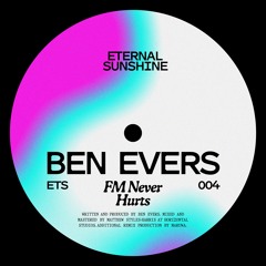 Premiere: Ben Evers - FM Never Hurts (Maruwa Remix) [Eternal Sunshine]