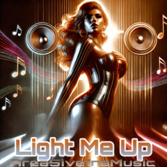 Light me up