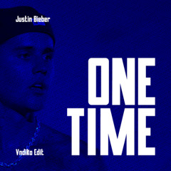 Justin Bieber - One Time (Vndika Edit) -1 due to copyright , click buy = FREE DOWNLOAD
