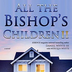 Whyte House Family Spoken Novels #368: "All the Bishop’s Children II" - Chapter 8