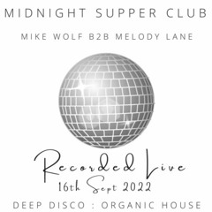 Midnight Supper Club Melody Lane B2B Mike Wolf