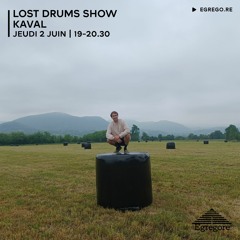 Lost Drums Show - Kaval (Juin 2022)