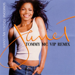 Janet Jackson - Someone To Call My Lover (Tommy Mc VIP Remix) [FREE EXTENDED DL]
