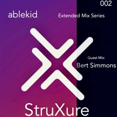 StruXure // 002 - Bert Simmons - Guest Mix (DL)