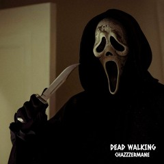 Dead Walking [OUT ON SPOTIFY]