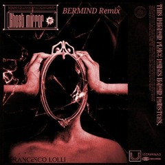 [PREMIERE] Francesco Lolli - Ghost Mirror (Bermind Remix)