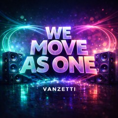 We move as one - Vanzetti