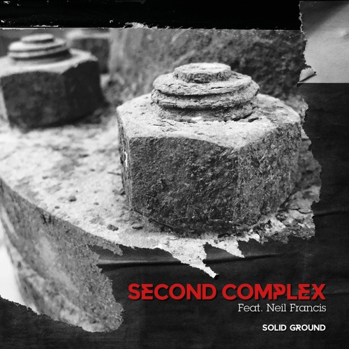 Second Complex - Solid Ground (feat. Neil Francis)