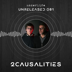 Unreleased 081 By 2CAUSALITIES