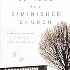 [GET] EBOOK 🖍️ Letters to a Diminished Church: Passionate Arguments for the Relevanc