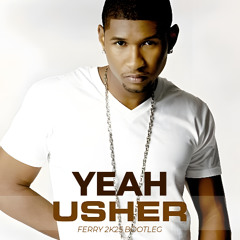 Usher - Yeah (Ferry 2K25 Bootleg) [FREE OWNLOAD]