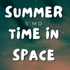 summertime in space (Prod. by S'MO)