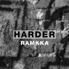 Harder Podcast #039 - RAMKKA