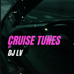 CRUISE TUNES BY DJ LV | LV EVENTS VANCOUVER