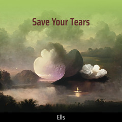 Save Your Tears