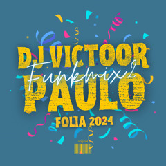 BRAZILLIAN FUNKMIX 2 CARNAVAL 2024 - BAILE DO VP