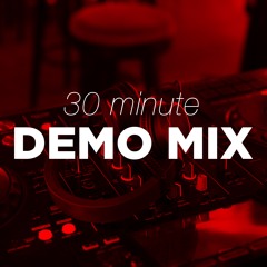 30 Minute Demo Mix