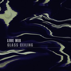 GLASS CEILING [Live mix at Wonkadonk Festival]