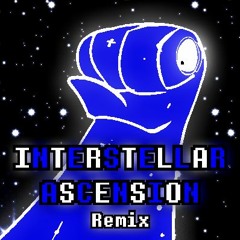 Interstellar Ascension (Remix)