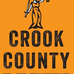 READ [B.O.O.K] Crook County: Racism and Injustice in America's Largest Criminal