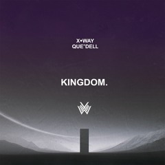 'Kingdom' feat. Que'Dell (UNRELEASED TRACK)
