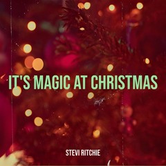 It's Magic At Christmas By Stevie Ritchie (Charity single 2023)